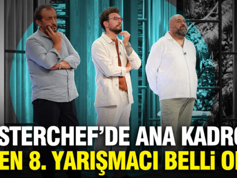 Masterchefde ana kadroya giren 8 yarismaci kim oldu KnbhE5jt